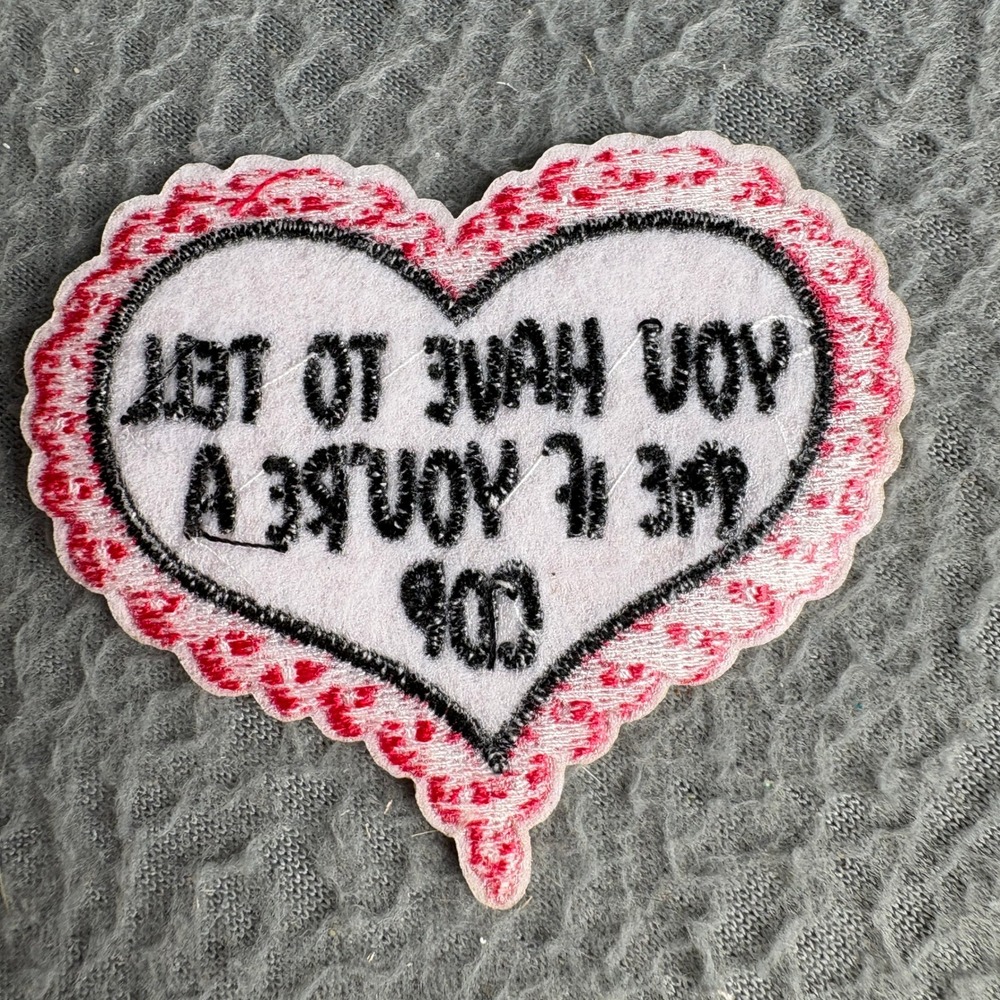 Pink Heart You Have To Tell Me If Youre A Cop Embroidered Iron On Patch Humor - Picture 2 of 4